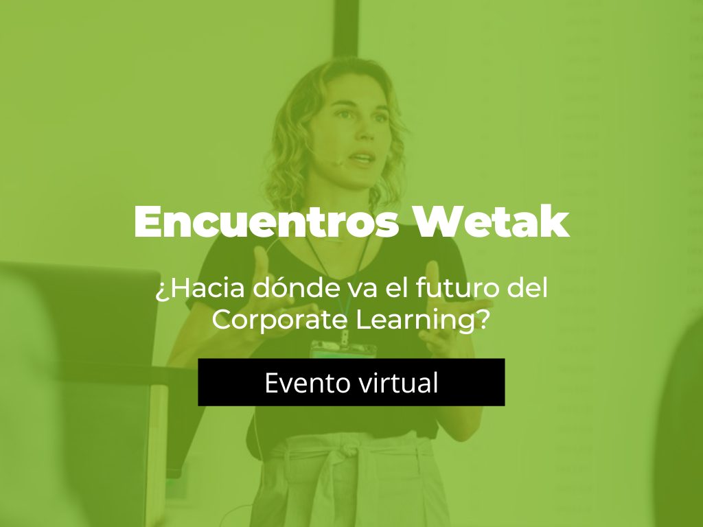 Encuentros Wetak: ¿Hacia dónde va el futuro del Corporate Learning?