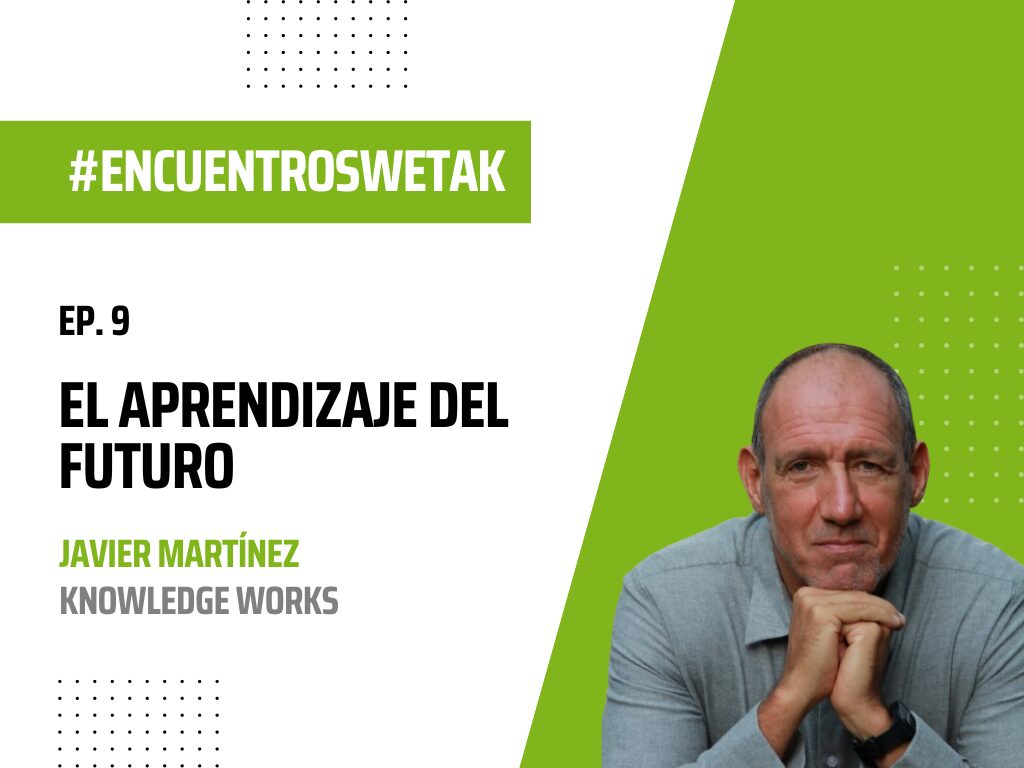 Encuentros Wetak. Episodio 9: el aprendizaje de futuro