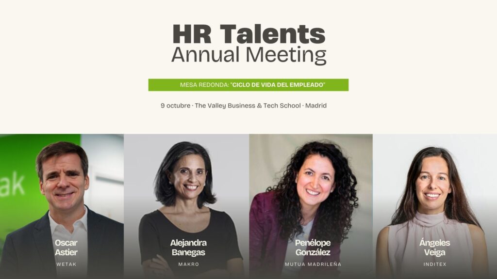 Composición de imagen con las caras de los participantes en la mesa redonda Ciclo de vida del empleado del HR Talents Annual Meeting 2025: Oscar Astier, Alejandra Banegas (Makro), Penélope González (Mutua Madrileña) y Ángeles Vega (Inditex)